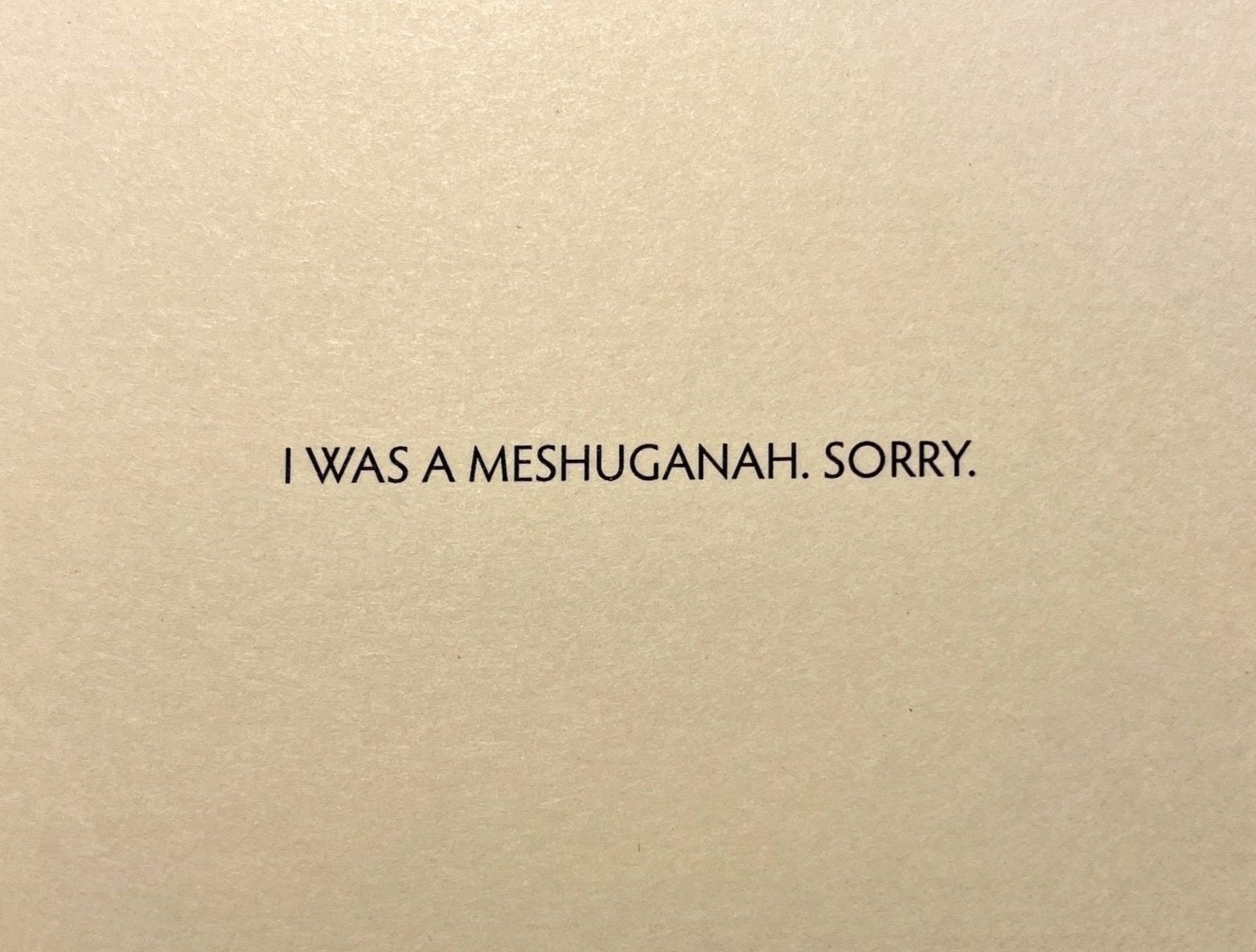 "Meshuganah" Sorry Greeting Card
