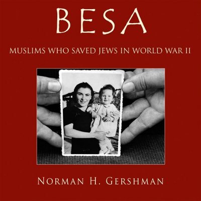 Besa: Muslims Who Saved Jews WW II