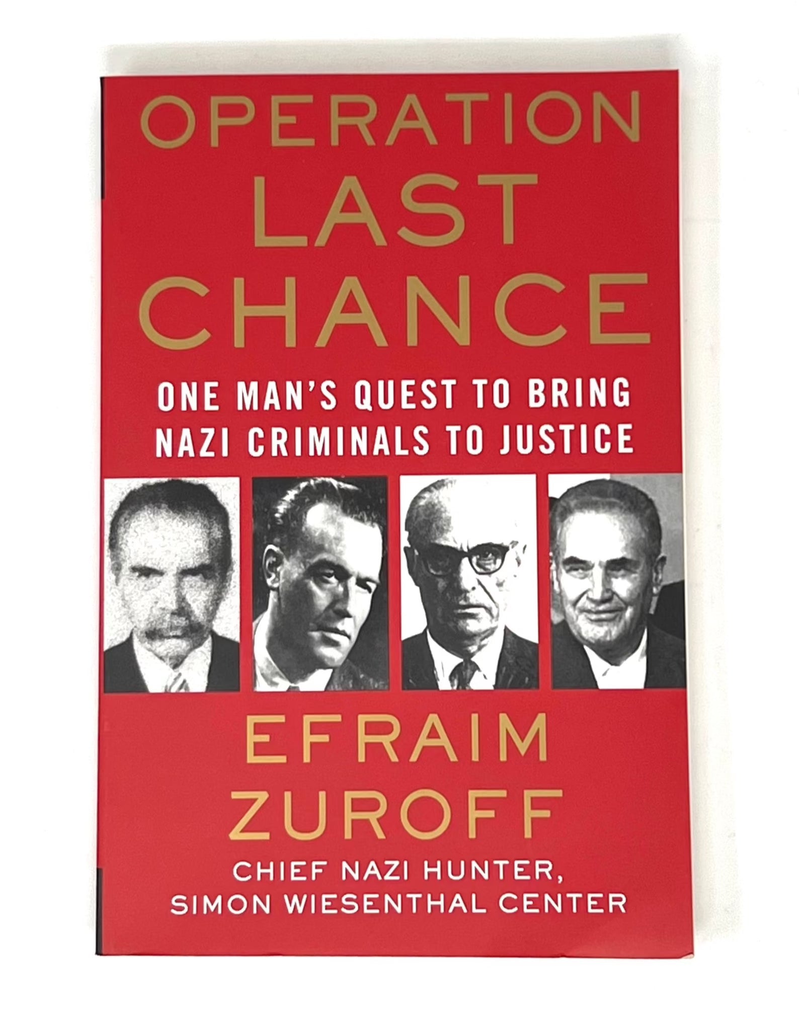 Operation Last Chance: One Man's Quest to Bring Nazi Criminals to Justice