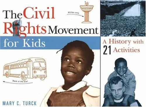 A Civil Rights Movement for Kids: A History with 21 Activities