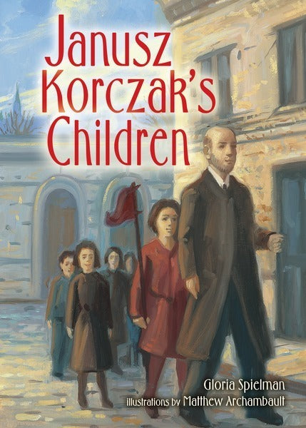 Janusz Korczaks Children